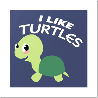 I Like Turtles Cute Cartoon Turtle Posters and Art